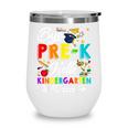 Bye Pre-K Hello Kindergarten Students Pupils Back To School Wine Tumbler