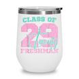 Class Of 2029 Freshman High School Back To School 9th Grade Wine Tumbler Class Of 2029 Freshman High School Back To School 9th Grade Wine Tumbler