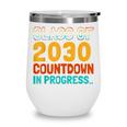 Class Of 2030 Countdown In Progress Fun Back To School Retro Wine Tumbler Class Of 2030 Countdown In Progress Fun Back To School Retro Wine Tumbler