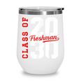 Class Of 2030 Freshman 2030 Back To School Wine Tumbler Class Of 2030 Freshman 2030 Back To School Wine Tumbler