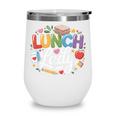 Colorful Lunch Lady Appreciation Retro Back To School Wine Tumbler Colorful Lunch Lady Appreciation Retro Back To School Wine Tumbler