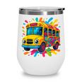 Colorful School Bus Driver Back To School Men Women Kids Wine Tumbler Colorful School Bus Driver Back To School Men Women Kids Wine Tumbler