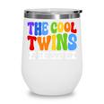 Cool Twins Just Showed Up Kid Boy Teen Twin Back To School Wine Tumbler