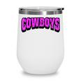 Cowboys Back To School Spirit Pk Wine Tumbler Cowboys Back To School Spirit Pk Wine Tumbler