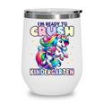 Crush Kindergarten Girls Back To School Unicorn First Day Wine Tumbler Crush Kindergarten Girls Back To School Unicorn First Day Wine Tumbler