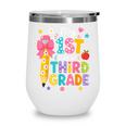 Cute My 1st Day Of Third Grade Pencil Back To School Girls Wine Tumbler Cute My 1st Day Of Third Grade Pencil Back To School Girls Wine Tumbler