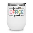 Cute Front Office Squad Secretary Admin Back To School Women Wine Tumbler