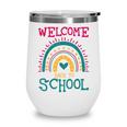 Cute Welcome Back To School First Day Of School First Day Wine Tumbler Cute Welcome Back To School First Day Of School First Day Wine Tumbler
