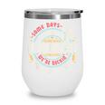 Some Days We Rock It Middle School Back To School Wine Tumbler Some Days We Rock It Middle School Back To School Wine Tumbler