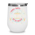 Some Days We Rock It Specials Team PE Back To School Wine Tumbler