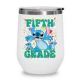 Disney Stitch Fifth Grade Back To School 1st Day Of School Wine Tumbler