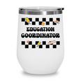 Education Coordinator Groovy Back To School Checkered Wine Tumbler