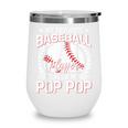 My Favorite Baseball Player Calls Me Pop Pop Wine Tumbler My Favorite Baseball Player Calls Me Pop Pop Wine Tumbler