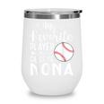 My Favorite Player Calls Me Nona Baseball Player Wine Tumbler My Favorite Player Calls Me Nona Baseball Player Wine Tumbler