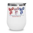 My Favorite Season Is Baseball Coquette Bow Game Day Mom Sis Wine Tumbler My Favorite Season Is Baseball Coquette Bow Game Day Mom Sis Wine Tumbler