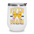 Fifth Grade Back To School First Day Pencil Bow 2025 Girls Wine Tumbler Fifth Grade Back To School First Day Pencil Bow 2025 Girls Wine Tumbler