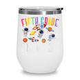 Fifth Grade Dream Team Astronaut 5th Grade Back To School Wine Tumbler Fifth Grade Dream Team Astronaut 5th Grade Back To School Wine Tumbler