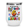 First 1st Grade First Day Of School Back To School Kids Wine Tumbler First 1st Grade First Day Of School Back To School Kids Wine Tumbler