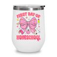 First Day Of Homeschool Coquette Back To School Girls Wine Tumbler
