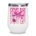 First Day Of School Girls Coquette Bow Back To School Performance Wine Tumbler First Day Of School Girls Coquette Bow Back To School Performance Wine Tumbler