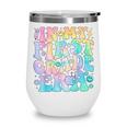 In My First Grade Era Girl Tie Dye 1st Grade Back To School Wine Tumbler In My First Grade Era Girl Tie Dye 1st Grade Back To School Wine Tumbler