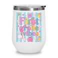 First Grade Vibes Cute Groovy Back To School 1st Grade Girls Wine Tumbler First Grade Vibes Cute Groovy Back To School 1st Grade Girls Wine Tumbler