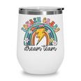 Fourth Grade Dream Team 1st Day Of 4th Grade Back To School Wine Tumbler Fourth Grade Dream Team 1st Day Of 4th Grade Back To School Wine Tumbler