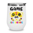 Game On 1st Grade Cute Video Gamer Back To School 2026 Kids Wine Tumbler Game On 1st Grade Cute Video Gamer Back To School 2026 Kids Wine Tumbler
