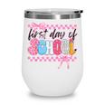 Girl First Day Of School Coquette Bow Pink Back To School Wine Tumbler Girl First Day Of School Coquette Bow Pink Back To School Wine Tumbler