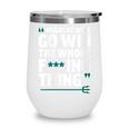 Might As Well Go Win The Whole Thing Baseball Apparel Wine Tumbler