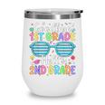 Goodbye 1st Grade Hello 2nd Grade Graduation Back To School Wine Tumbler Goodbye 1st Grade Hello 2nd Grade Graduation Back To School Wine Tumbler