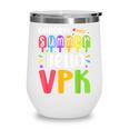Goodbye Summer Hello VPK First Day Of VPK Back To School Wine Tumbler Goodbye Summer Hello VPK First Day Of VPK Back To School Wine Tumbler