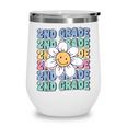 Groovy 2nd Grade Back To School First Day Of Second Grade Wine Tumbler