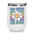 Groovy 3rd Grade Back To School First Day Of Third Grade Wine Tumbler Groovy 3rd Grade Back To School First Day Of Third Grade Wine Tumbler