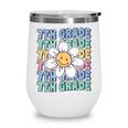 Groovy 7th Grade Back To School First Day Of Seventh Grade Wine Tumbler Groovy 7th Grade Back To School First Day Of Seventh Grade Wine Tumbler