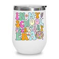 Groovy In My School Secretary Era Back To School Wine Tumbler