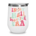 In My Hall Monitor Era School Student Back To School Groovy Wine Tumbler