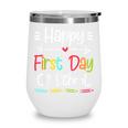 Happy First Day Of School Back To School Kids Students Wine Tumbler Happy First Day Of School Back To School Kids Students Wine Tumbler