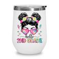 Hello 2nd Grade Messy Bun Girl Back To School First Day Wine Tumbler Hello 2nd Grade Messy Bun Girl Back To School First Day Wine Tumbler