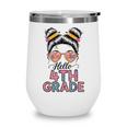 Hello 4th Grade Messy Bun Hair Back To School Girls Wine Tumbler Hello 4th Grade Messy Bun Hair Back To School Girls Wine Tumbler