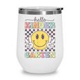 Hello Kindergarten Hippie Smile Face Back To School Wine Tumbler Hello Kindergarten Hippie Smile Face Back To School Wine Tumbler