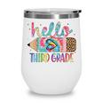 Hello Third Grade Pencil Tie Dye Back To School 3rd Grade Wine Tumbler Hello Third Grade Pencil Tie Dye Back To School 3rd Grade Wine Tumbler