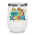 Hey Middle School First Day Back To School Students Wine Tumbler