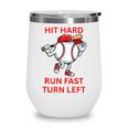 Hit Hard Run Fast Turn Left Baseball Player Wine Tumbler