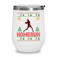 Ho Ho Homerun Xmas Sports Player Baseball Ugly Christmas Wine Tumbler Ho Ho Homerun Xmas Sports Player Baseball Ugly Christmas Wine Tumbler