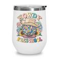 Howdy Preschool Cowgirl Country Western Pre-K Back To School Wine Tumbler Howdy Preschool Cowgirl Country Western Pre-K Back To School Wine Tumbler