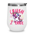 I'm Ready To Crush 2nd Grade Dabbing Unicorn Back To School Wine Tumbler