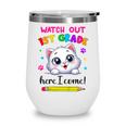 Kids Watch Out 1st Grade Here I Come Girls Cat Back To School Wine Tumbler Kids Watch Out 1st Grade Here I Come Girls Cat Back To School Wine Tumbler