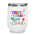Kids Watch Out First Grade Here I Come 1st Grade Back To School Wine Tumbler Kids Watch Out First Grade Here I Come 1st Grade Back To School Wine Tumbler