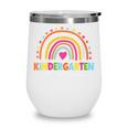 Kindergarten Dream Team Rainbow Welcome Back To School Wine Tumbler Kindergarten Dream Team Rainbow Welcome Back To School Wine Tumbler